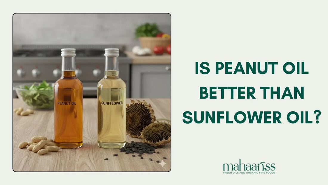 Is Peanut Oil Better Than Sunflower Oil?