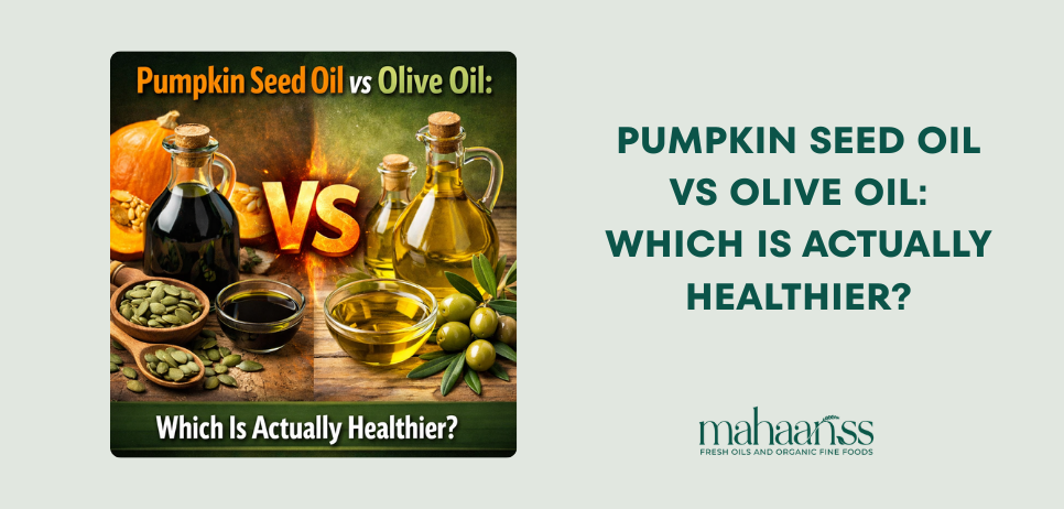 Pumpkin Seed Oil vs Olive Oil: Which Is Actually Healthier?